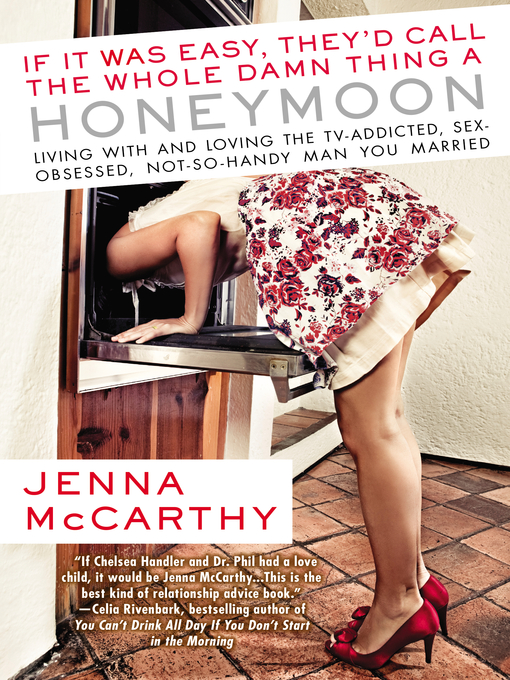 Title details for If It Was Easy, They'd Call the Whole Damn Thing a Honeymoon by Jenna McCarthy - Available